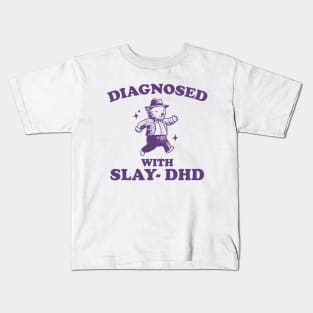 Diagnosed With Slay-DHD shirt, Funny ADHD Shirt, Bear T Shirt, Dumb Y2k Kids T-Shirt